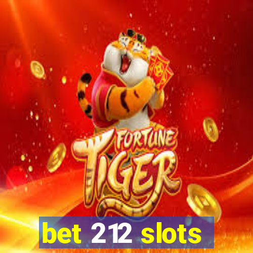 bet 212 slots